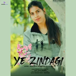 YE ZINDAGI